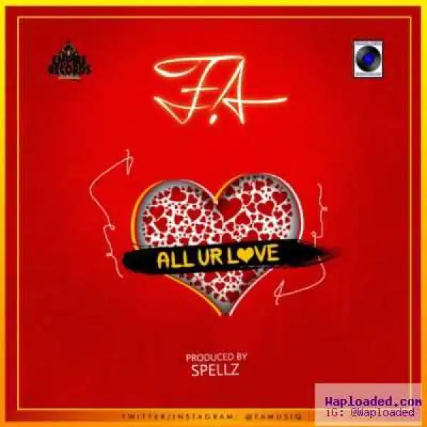 F.A - All Ur Love